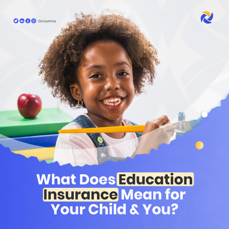 What does Education Insurance Mean for your child