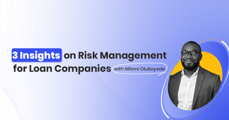 Insights on Risk Management for Loan Companies