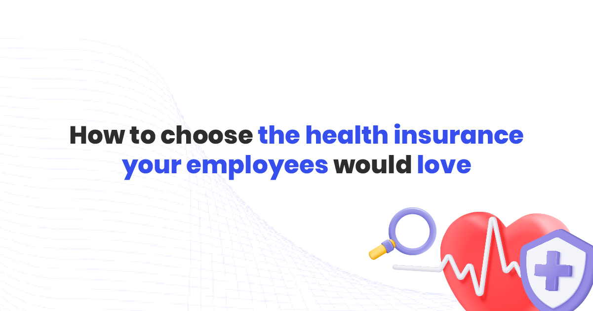 How to choose the health insurance your employees would love - Octamile ...